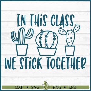 Cactus Stick Together leraar SVG-bestand, dxf, eps, png, school svg, klas svg, Cricut svg, cactus svg, silhouet svg, bestand knippen, downloaden