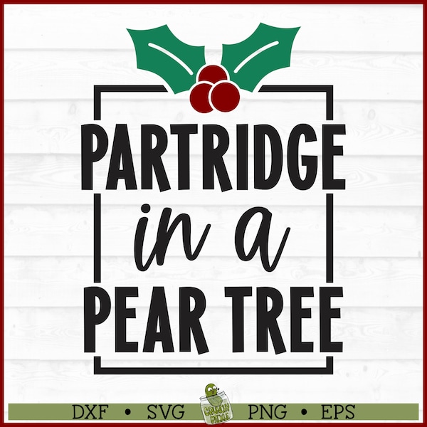 Partridge in Pear Tree Christmas SVG File, dxf, eps, png, Christmas Song svg, 12 Days Christmas svg, Silhouette svg, Cricut svg, Cut File