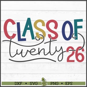 Class Of 2026 SVG File, dxf, eps, png, High School svg, College svg, School svg, Senior svg, Cricut svg, Cut File, Download