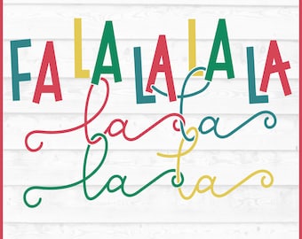Fa La La Christmas SVG File, png, Fa La La svg, Christmas Quote svg, Christmas Song svg, Cricut svg, Cut File, Download
