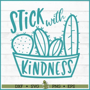Quédate con la amabilidad Cactus SVG, dxf, eps, png, Svg inspirador, Svg de amabilidad, Svg de amabilidad, Archivo de corte, Svg de Cricut, Svg de silueta, Descargar
