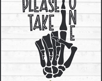 Please Take One Skeleton Hand Halloween Sign SVG File, dxf, eps, png, Halloween svg, Trick or Treat sign svg, Cricut svg, Cut File, Download