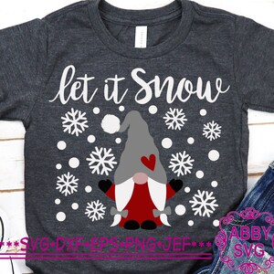 Let it Snow SVG,Winter Shirt SVG,Christmas Gnomes svg,Christmas cut file,Svg for Cricut, Silhouette svg file NO:0341