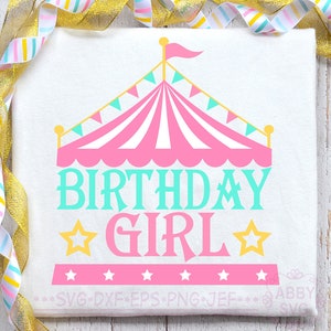 Camisa de cumpleañera Svg, cumpleaños de circo Svg, diseño de carnaval de cumpleaños, carpa de circo Svg, archivo de corte Cricut, archivo svg de silueta