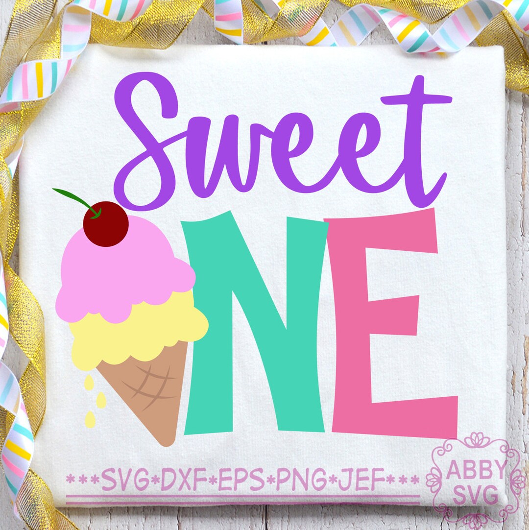 Sweet One Svg,first Birthday Shirt Svg,ice Cream Svg,birthday Girl Svg ...