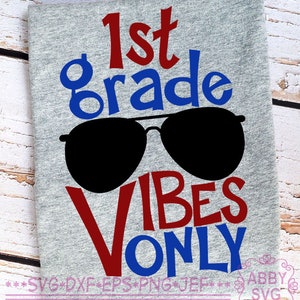 Back To School Svg,First Grade Vibes Only,Lehrer Shirts Svg,Cricut Cut Datei,Silhouette svg Datei