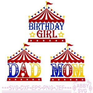 Cumpleañera Svg,Cumpleaños Carnaval Svg,Circo Familiar SVG,Circo MAMÁ Svg,Circo DAD Svg,Cricut archivo cortado,Silhouette svg archivo