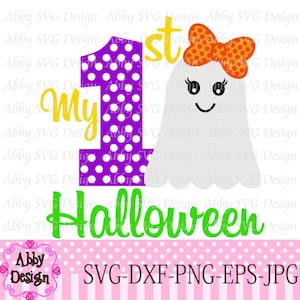 My 1st/First Halloween Ghost For Girls Cut File svg,png,dxf and eps file for the Cutting Machines