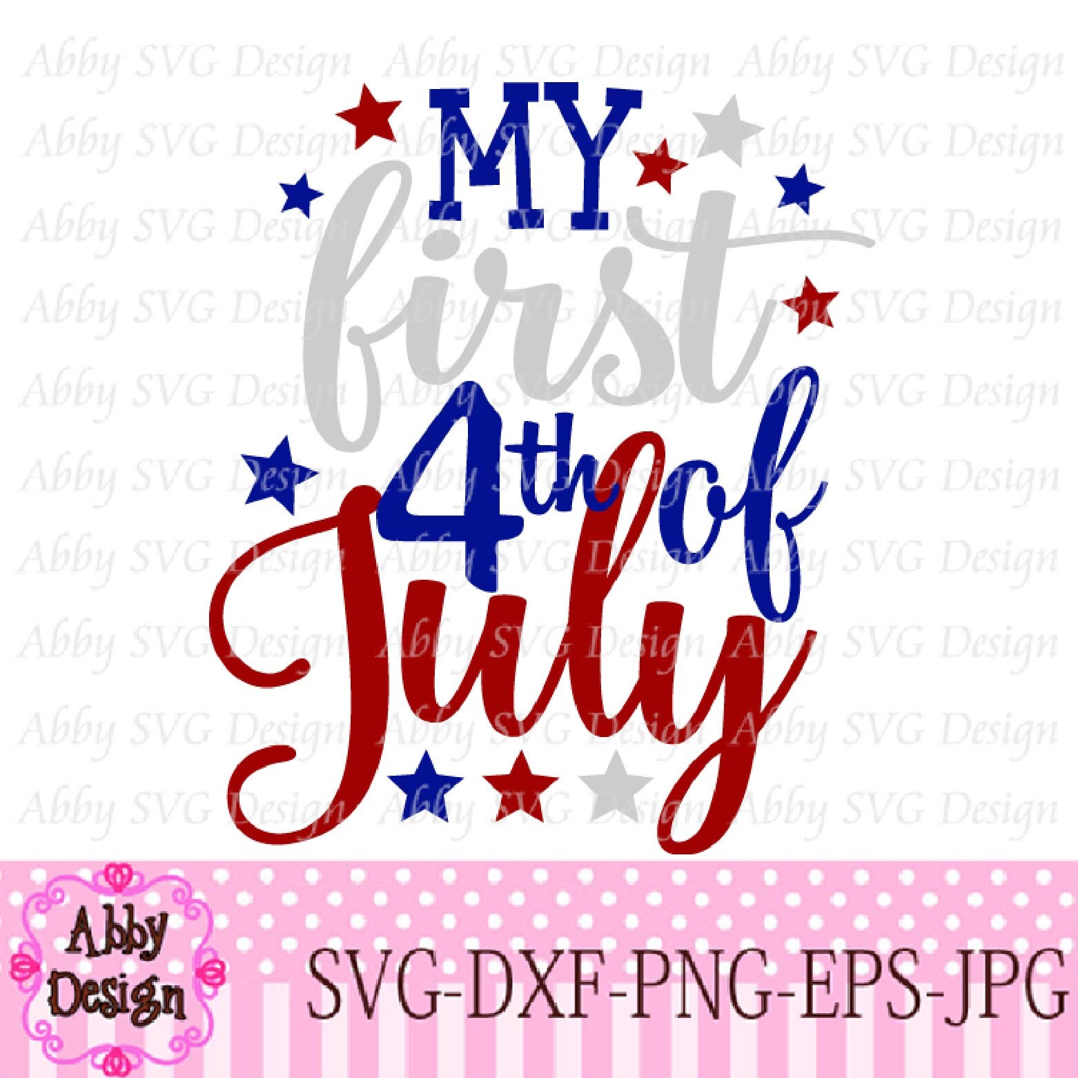 Download My First 1st 4th Of July Cut File Epspngdxf And Svg File For Etsy