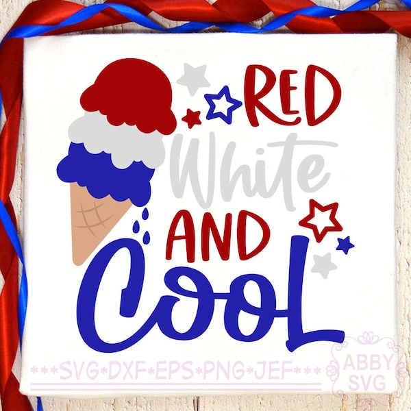 Red White And Cool SVG,4th of July Shirt svg,Patriotic Svg,Independence Day Ice Cream Svg,Cricut SVG, Silhouette Cut file