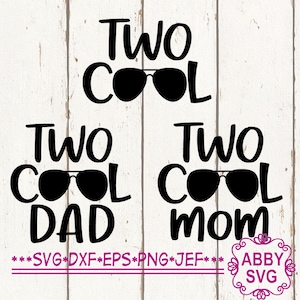 Two Cool SVG,Glasses SVG,Two Cool Mom,Two Dad svg,Birthday Shirt svg,cut file for Cutting Machines NO:0390