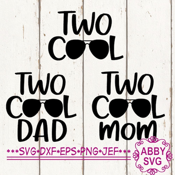 Two Cool SVG,Glasses SVG,Two Cool Mom,Two Dad svg,Birthday Shirt svg,cut file for Cutting Machines NO:0390