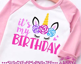 Unicorn svg,Birthday girl svg,Birthday Unicorn cut file,It's my birthday svg,SVG Cricut, Silhouette cut file NO:0307