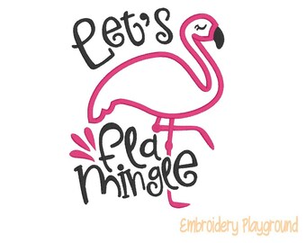 Let's Fla Mingle - Flamingo Applique - Embroidery Design - Applique -  Summer Saying - Bag Design