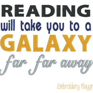 Reading Will Take You To A Galaxy Far Far Away - Embroidery Design - Machine Embroidery - Quotes - Reading cushion Design - Reading Pillow