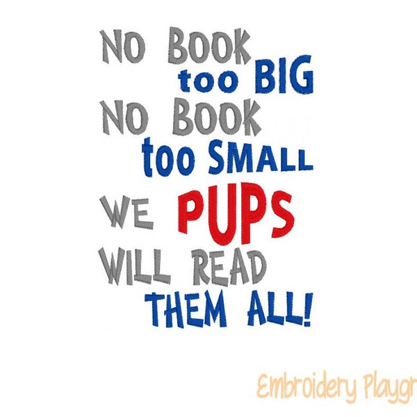 No Book Too Big - Reading Pillow Design - Embroidery Design - Bedtime Wording - Pups