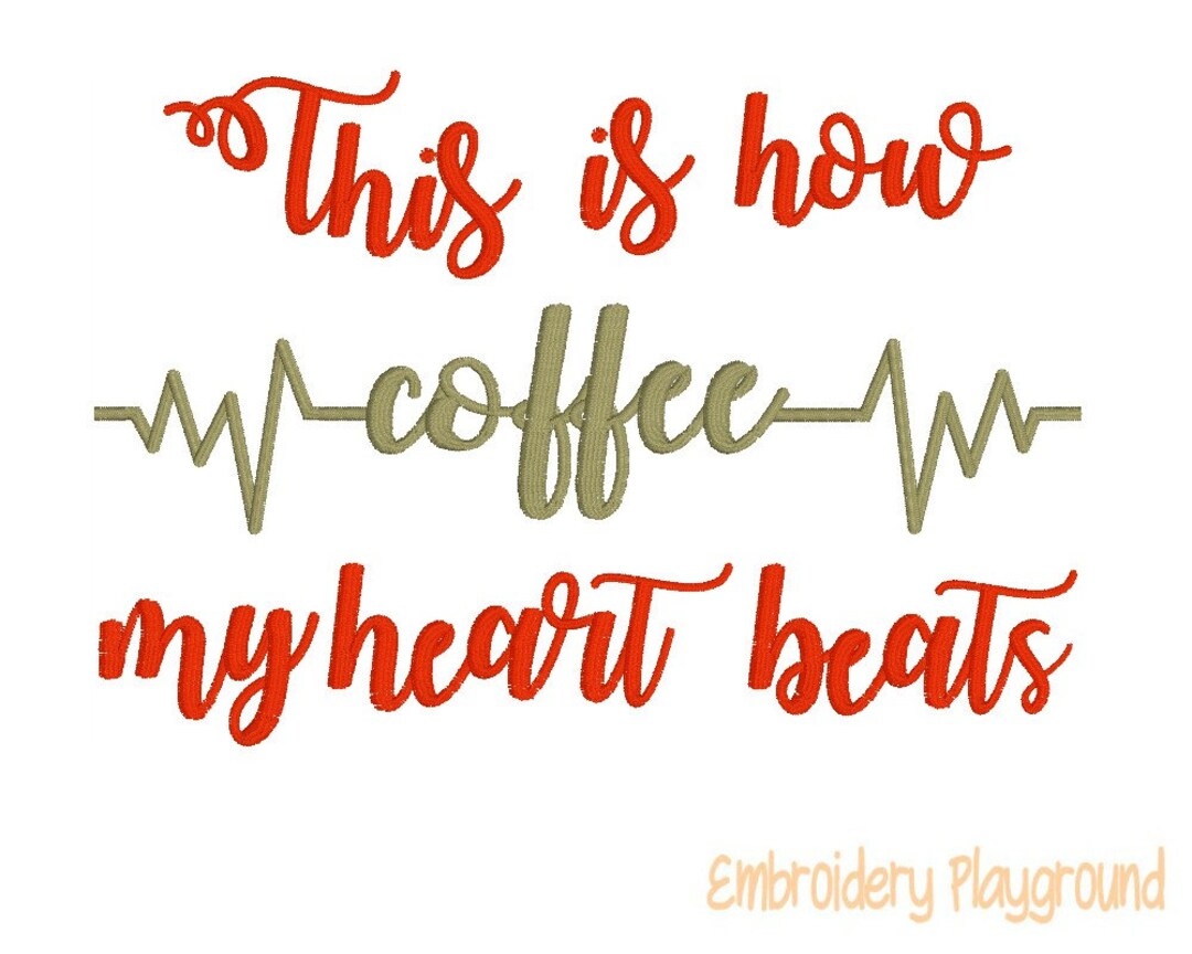 Coffee Heart Beats Make My Heart Beat Faster Coffee Design Etsy