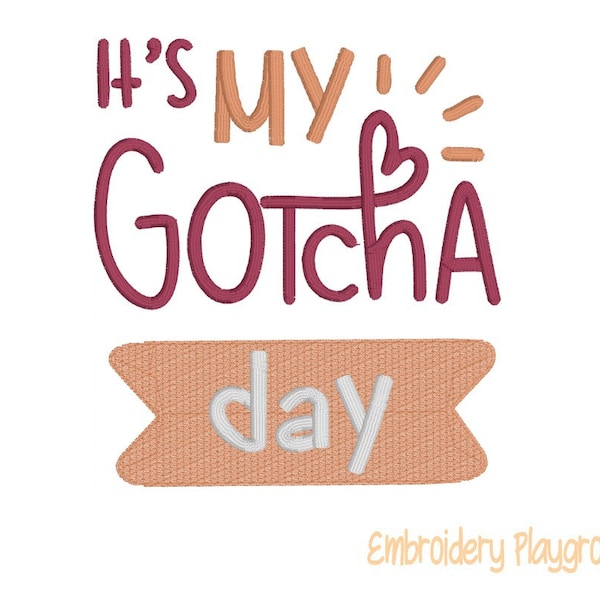 It's My Gotcha Day - Embroidery design - Child's Shirt Design - Machine Embroidery - Adoption Designs