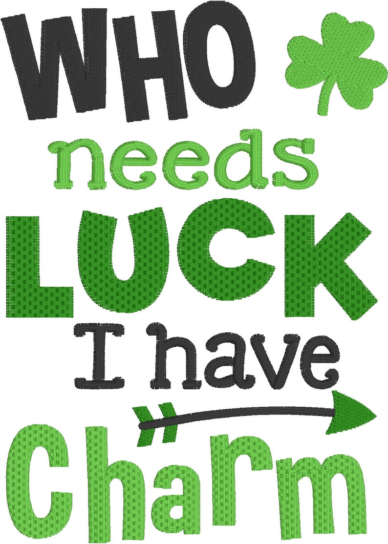 Download Who Needs Luck I have Charm Embroidery Design St Patricks ...
