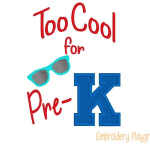 Too Cool for Pre-K Design - Back to School - Birthday Shirt Design - Boy Shirt Design - Applique Design - Embroidery Design