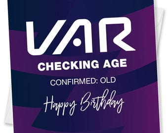 Funny Football Birthday Card: VAR Checked, Confirmed OLD