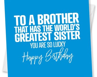 Funny Brother Birthday Card: Sister's Love, Blue Design