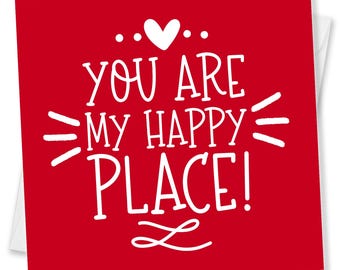 You Are My Happy Place Valentine's Day Card
