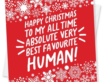 Favourite Human Christmas Card – Funny Festive Card Made in UK
