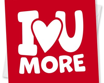 Love You More Valentine's Day Card, Red, For Him/Her