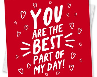 Romantic Valentine's Day Card, 'Part of My Day'