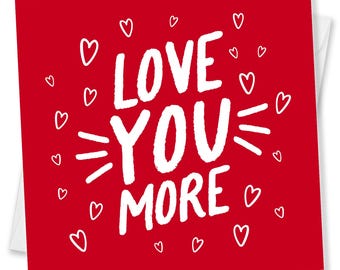 Love You More Valentine's Day Card: Romantic Red Heart Design