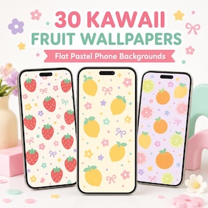 Puede incluir: Tres teléfonos inteligentes muestran fondos de pantalla digitales con patrones de frutas. El texto dice 30 KAWAII FRUIT WALLPAPERS Flat Pastel Phone Backgrounds. Las pantallas presentan fresas, limones y naranjas con flores y lazos.