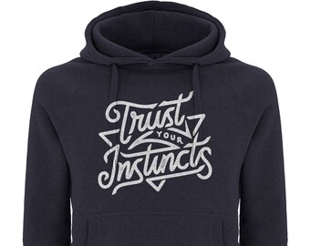 Premium Unisex "Trust Your Instincts" Hooded Sweatshirt Jumper Hoodie Manchester Streetwear