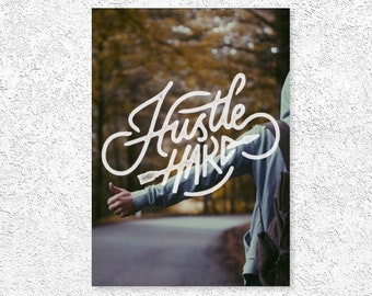 Hustle Hard -  Motivational Portrait Wall Inspirational Quote Art Print