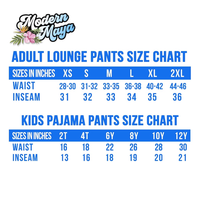 May include: A size chart for adult lounge pants and kids pajama pants. The chart shows sizes in inches for waist and inseam measurements. Adult sizes range from XS to 2XL, while kids sizes range from 2T to 12Y.
