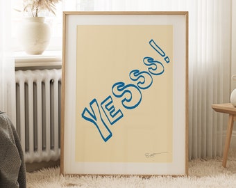 Yes print, funny quote wall art, Hand Drawn Sketch Print, preppy print, dorm room, Trendy Print, Typography Print, Aesthetic wall art,