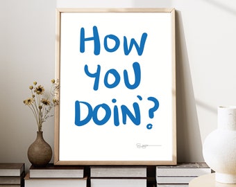 Hand drawn How you doing print, quote poster, Trendy Print, Preppy wall art, Typography Print, , Hand Drawn Sketch Print, dorm room print