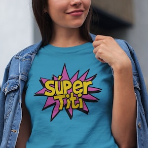Super Titi, Tia Shirt, Spanish Auntie Shirt, Aunt Tshirt, Camiseta para tia, Adult Unisex short sleeve t-shirt, Gift for aunt, Titi Tia Gift