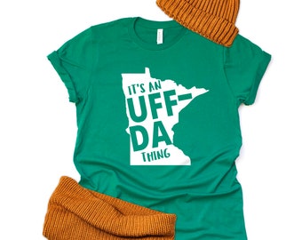 It's an Uff-da Thing - Minnesota Short-Sleeve Unisex T-Shirt - Gift for Minnesotan