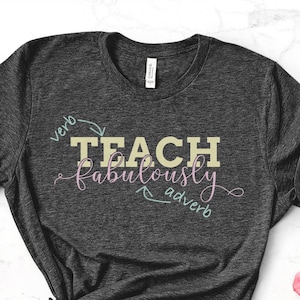 Funny English Grammar Teacher Short-Sleeve Unisex T-Shirt - Teach Fabulously, Fabulous Teacher Verb and Adverb Parts of Speech Lesson