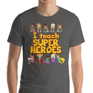 I Teach Super Heroes Comic Book Style Teacher Appreciation Gift Unisex T-Shirt Teaching Tshirt Growth Mindset Asphalt