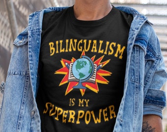 Bilingualism is my Superpower - Bilingual Super Hero Unisex Tshirt - Polyglot Language Learner Gift - World Language Teacher T-shirt
