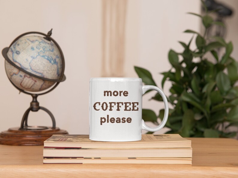 More Coffee Please Coffee Addict White Ceramic Mug image 2
