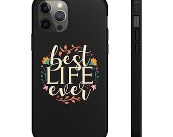 JW Best Life Ever Tough Phone Case for iPhone or Samsung