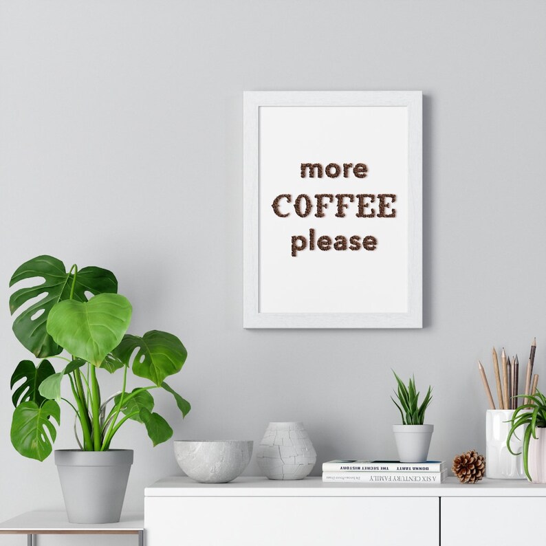 More Coffee Please Premium Framed Vertical Poster Coffee Lover Decor Wall Art image 6