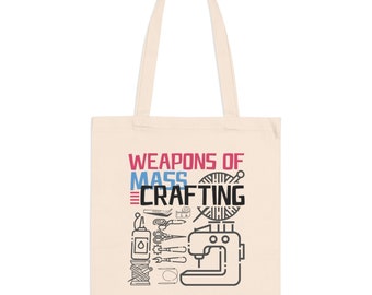 Weapons of Mass Crafting Funny Crafter Tote Bag