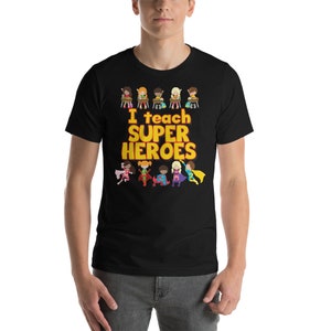 I Teach Super Heroes Comic Book Style Teacher Appreciation Gift Unisex T-Shirt Teaching Tshirt Growth Mindset Black