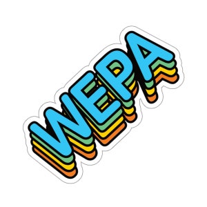 Wepa Wepa Wepa Boricua Slang - Puerto Rican Party - Puerto Rico Celebration Expression Sticker - Nuyorican Style
