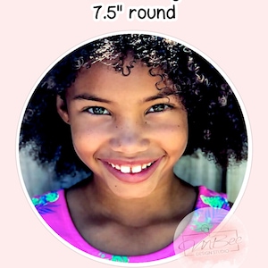 May include: A close-up portrait of a young girl with curly hair smiling. The image is in a circle with the text "Custom Image 7.5" round" above the circle and "InBee DESIGN STUDIO" below the circle.