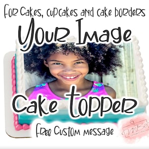 Custom Edible Image Cake Topper Your Photo Logo Cupcakes Cookies Cake Strips Personalized